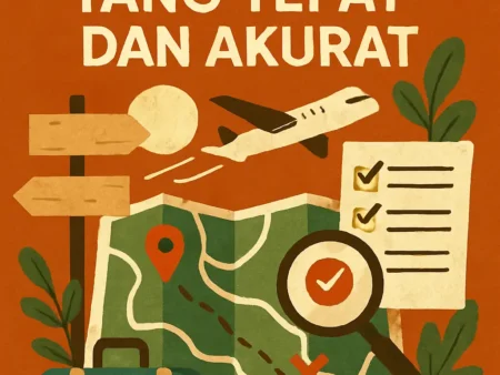 Cara Memilih Paket Wisata yang Tepat dan Akurat